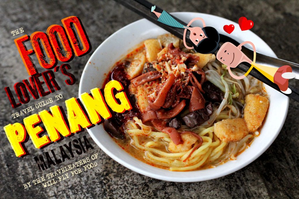 The Food Lover S Travel Guide To Penang Malaysia Infographic