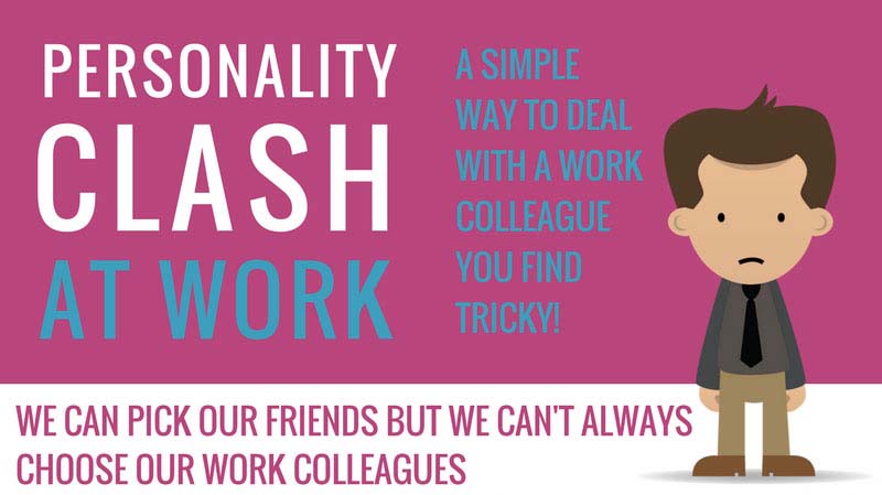 personality-clash-a-simple-way-to-deal-with-a-tricky-colleague