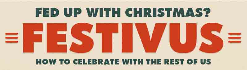 Alternative Holidays: Festivus For the Rest of Us