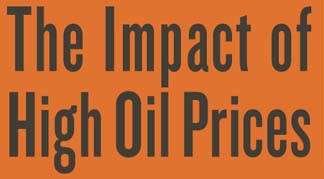 The Impact of High Oil Prices