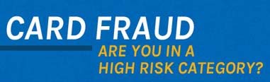 UK Card Fraud – Are You In A High Risk Category?