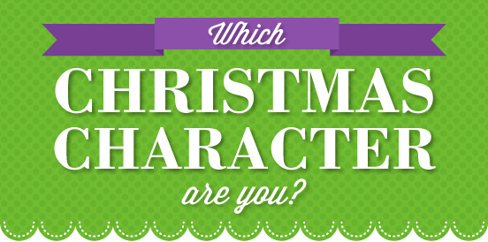 Which Christmas Character Are You?