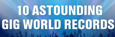 10 Astounding Gig World Records
