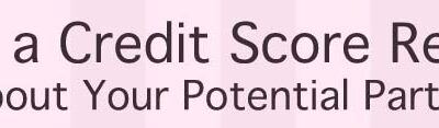 What a Credit Score Reveals About Your Potential Partner