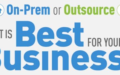 On-Prem or Outsource: What’s Best For Your Business?