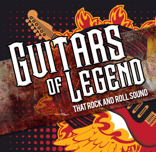 Guitars of Legend – That Rock and Roll Sound