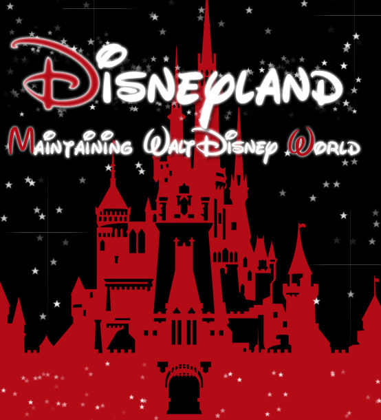 Disneyland: Maintaining Walt Disney World