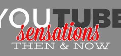 YouTube Sensations – Where Are They Now?