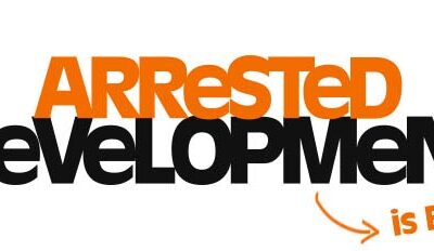 Arrested Development: Arrests in Development