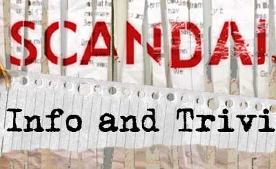 Scandal Info and Trivia