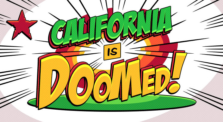 California is Doomed!