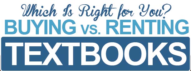 Buying Vs Renting Textbooks Which Is Right For You Infographic