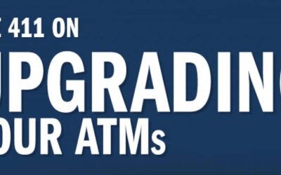 The 411 on Upgrading Your ATMs