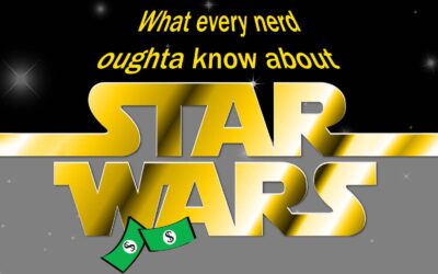 What Every Nerd Oughta Know About Star Wars