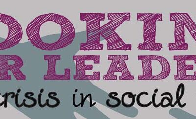 Looking for Leaders: The Crisis in Social Work