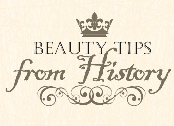 Beauty Tips from History