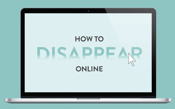 How to Disappear Online