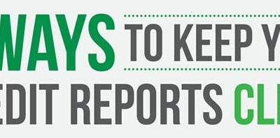 5 Ways To Keep Your Credit Reports Clean