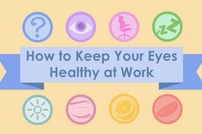 How to Keep Your Eyes Healthy at Work