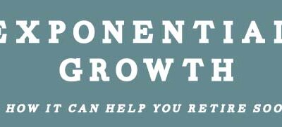 Exponential Growth and How It Can Help You Retire Sooner