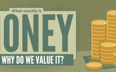 What Exactly is Money and Why Do We Value It?