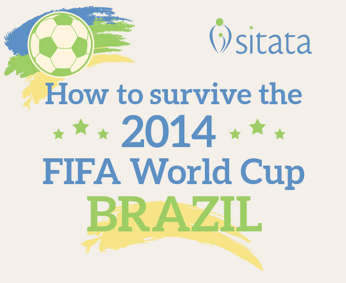 How To Survive The 2014 FIFA World Cup Brazil