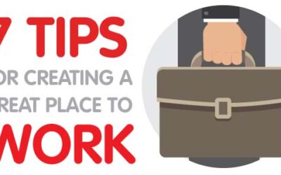 7 Tips for Creating a Great Place for Work