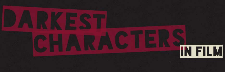Top 10 Darkest Characters In Film [Infographic]