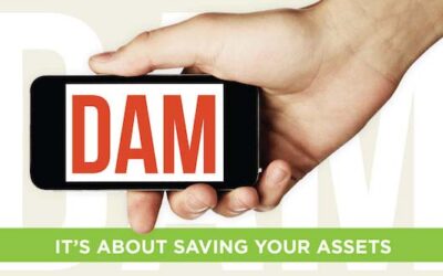 DAM It’s About Saving Your Assets