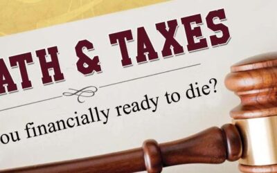 Death & Taxes – Are You Financially Ready to Die?