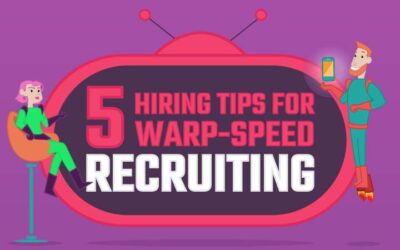 5 Hiring Tips for Warp-speed Recruiting