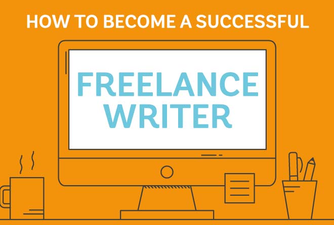 How To Become a Successful Freelance Writer [Infographic]