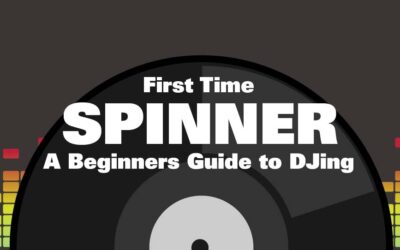 First Time Spinner: A Beginner’s Guide to DJing