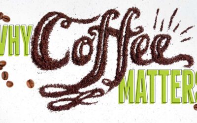 Why Coffee Matters