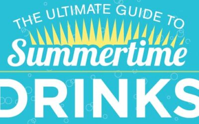 The Ultimate Guide to Summertime Drinks