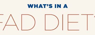 What’s In a Fad Diet?