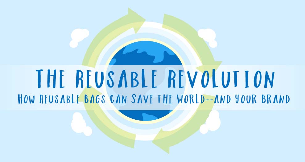 How Reusable Bags Can Save the World and Your Brand [Infographic]