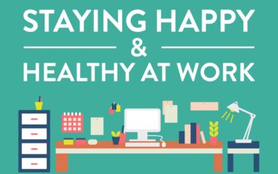 Staying Happy and Healthy At Work