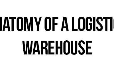 Anatomy of a Logistics Warehouse