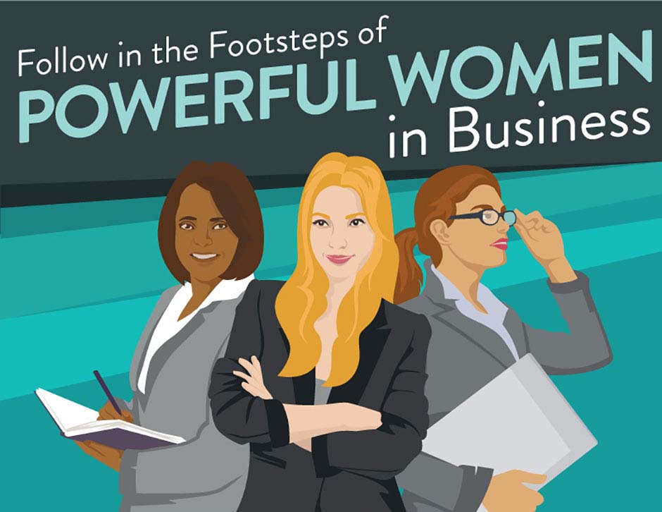 Follow in the Footsteps of Powerful Women in Business