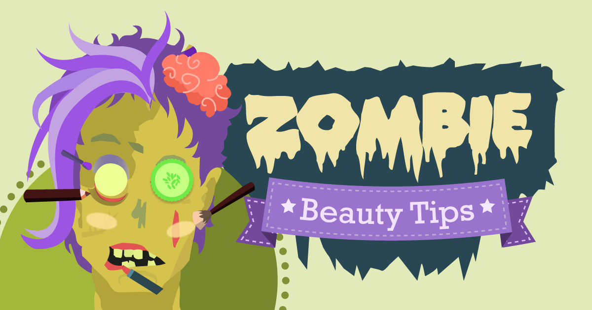 Beauty Tips for Zombies & The Undead