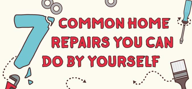 7 Common Home Repairs You Can Do By Yourself [Infographic]