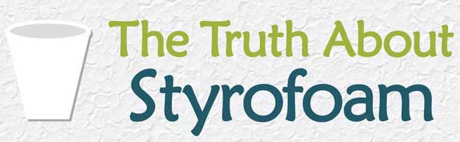The Truth About Styrofoam [Infographic]