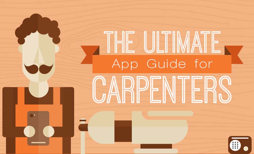 The Ultimate App Guide for Carpenters [Infographic]