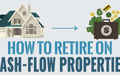 How To Retire On Cash-Flow Properties