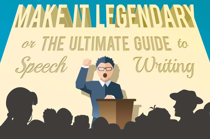 Make It Legendary: Universal Guide to Speech Writing [Infographic]