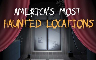 America’s Most Haunted Locations