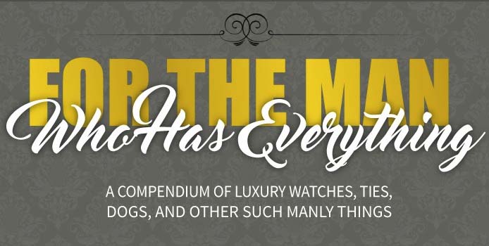 For The Man Who Has Everything [Infographic]