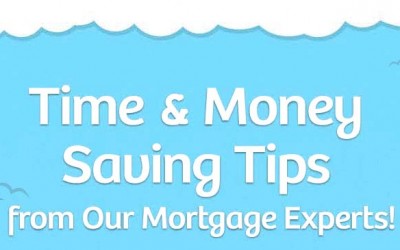 Time & Money Saving Tips From Our Mortgage Experts