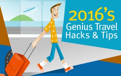 2016’s Genius Travel Hacks and Tips